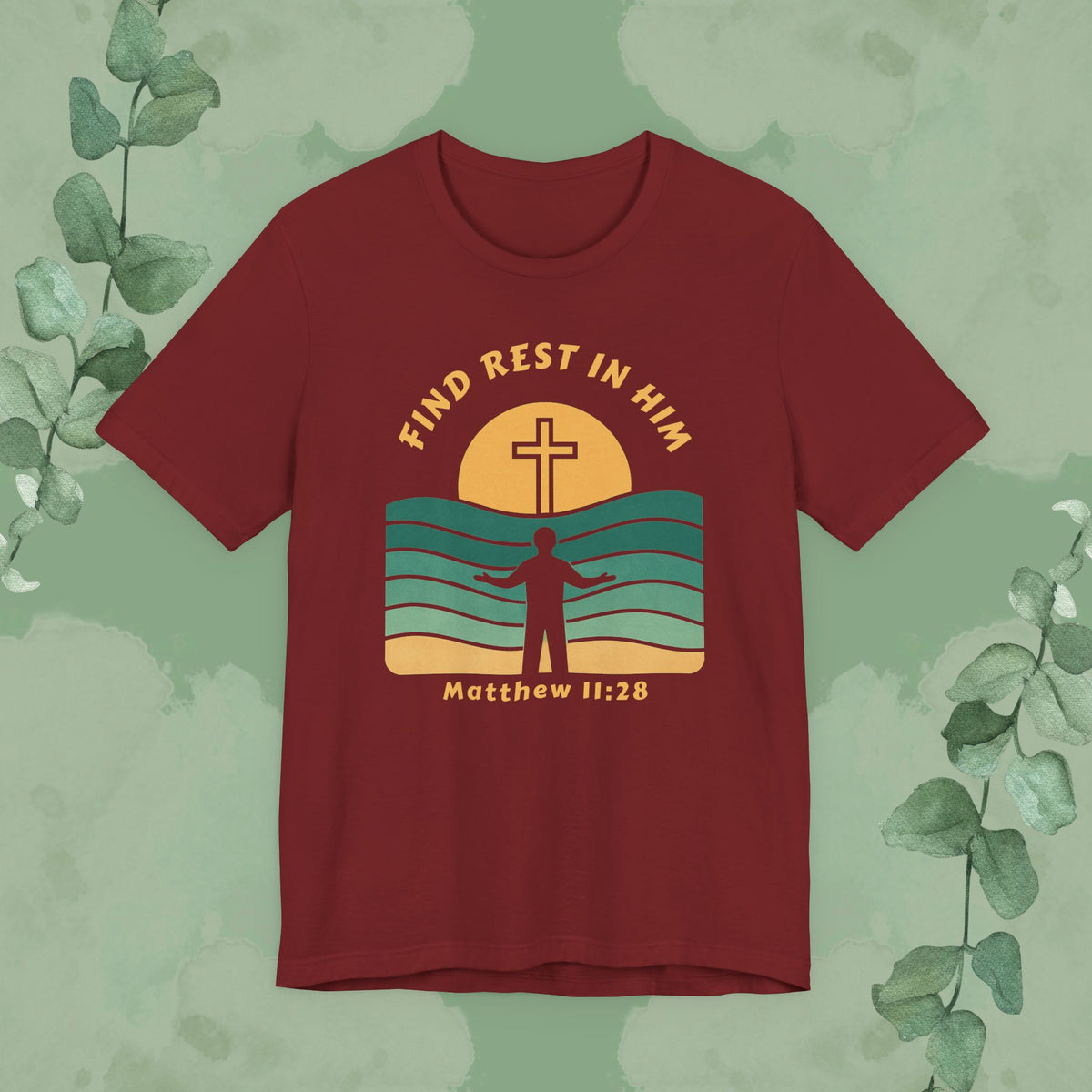 Find Rest in Him – Matthew 11:28 T-Shirt
