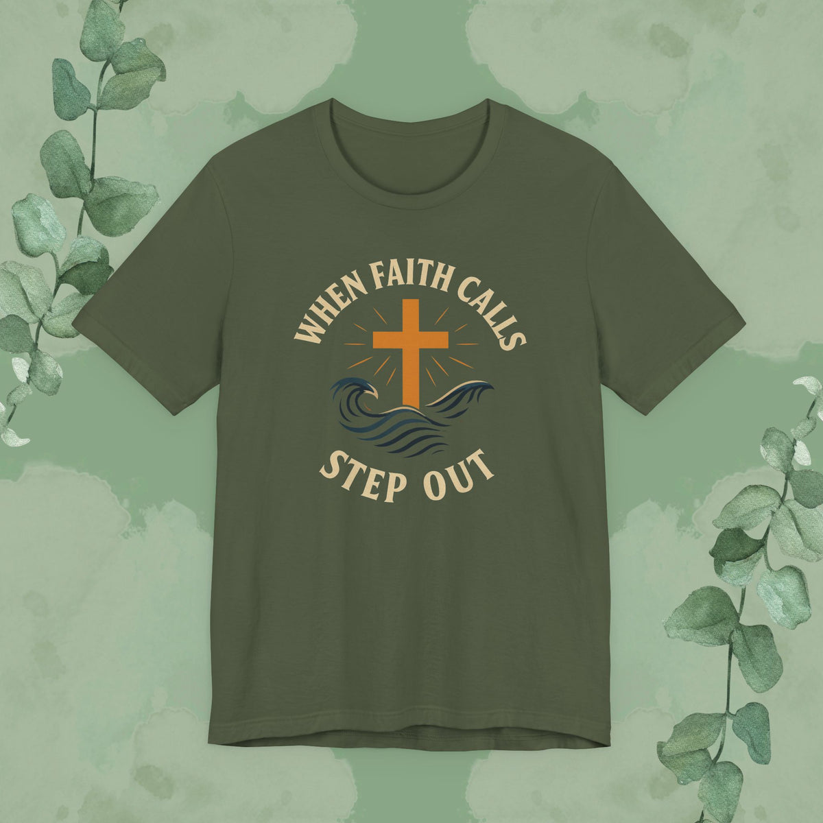 Military Green Christian T-shirt with “When Faith Calls – Step Out” faith design