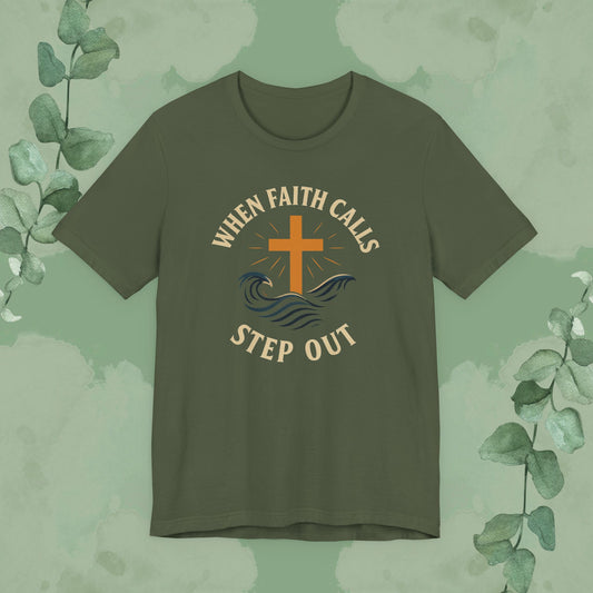 Military Green Christian T-shirt with “When Faith Calls – Step Out” faith design