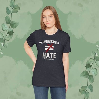 Disagreement ≠ Hate – Romans 12:18 Christian T-Shirt