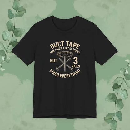 3 Nails Fixed Everything T-Shirt - T-Shirt