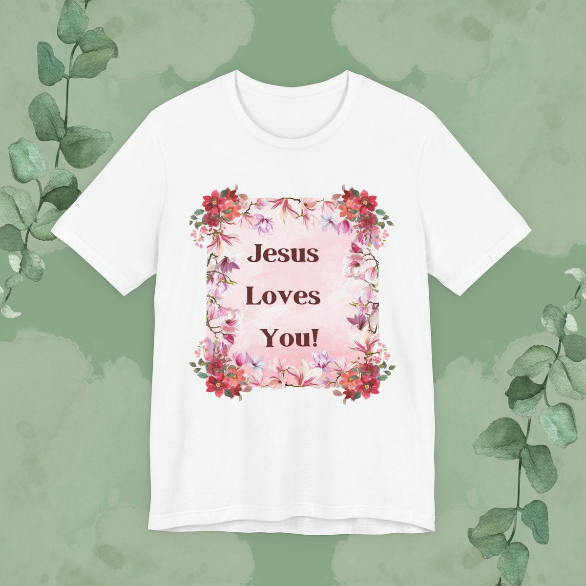 “Jesus Loves You!” Floral Christian T-Shirt – Uplifting Faith & Encouragement Tee