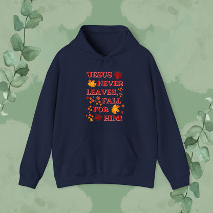 Jesus Never Leaves – Fall for Him! Christian Hoodie (Autumn Faith Apparel)