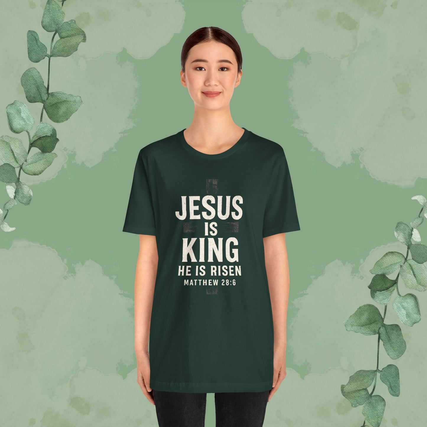 Jesus Is King – He Is Risen T-Shirt