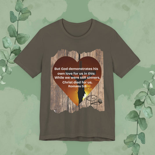 Christ Died for Us – Romans 5:8 Scripture Heart T-Shirt