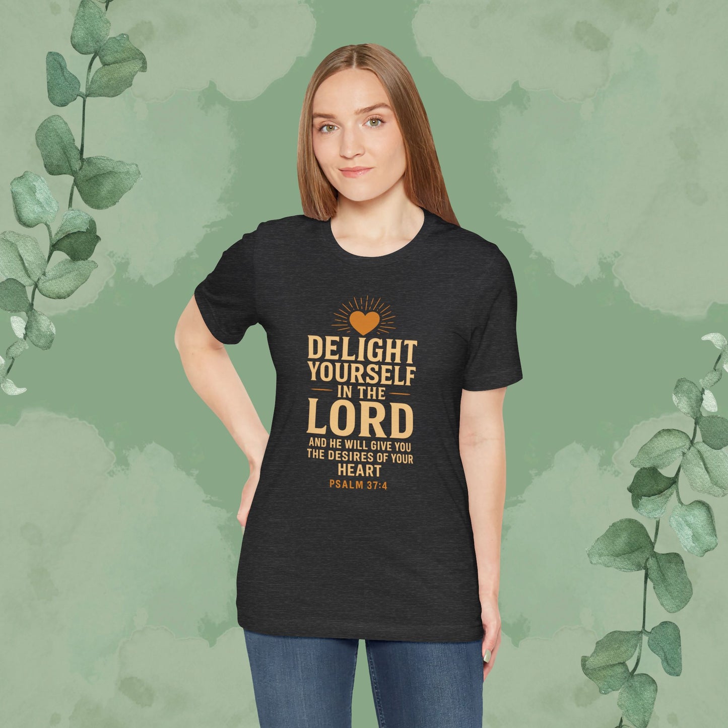 Psalm 37:4 – Delight Yourself in the Lord Tee