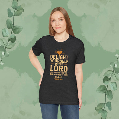 Psalm 37:4 – Delight Yourself in the Lord Tee