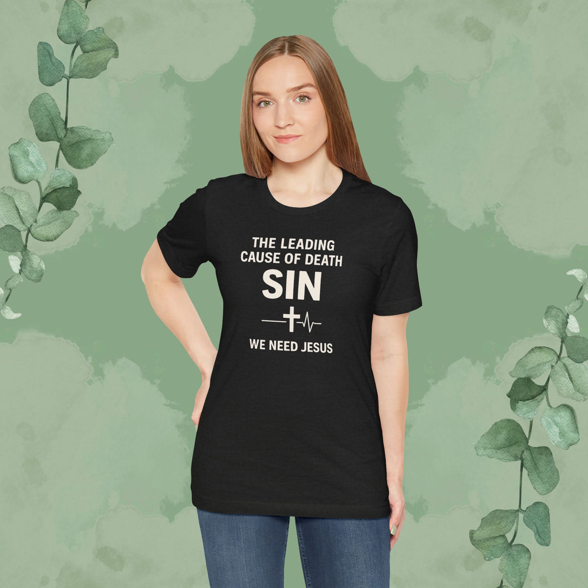 The Leading Cause of Death Is Sin T-Shirt
