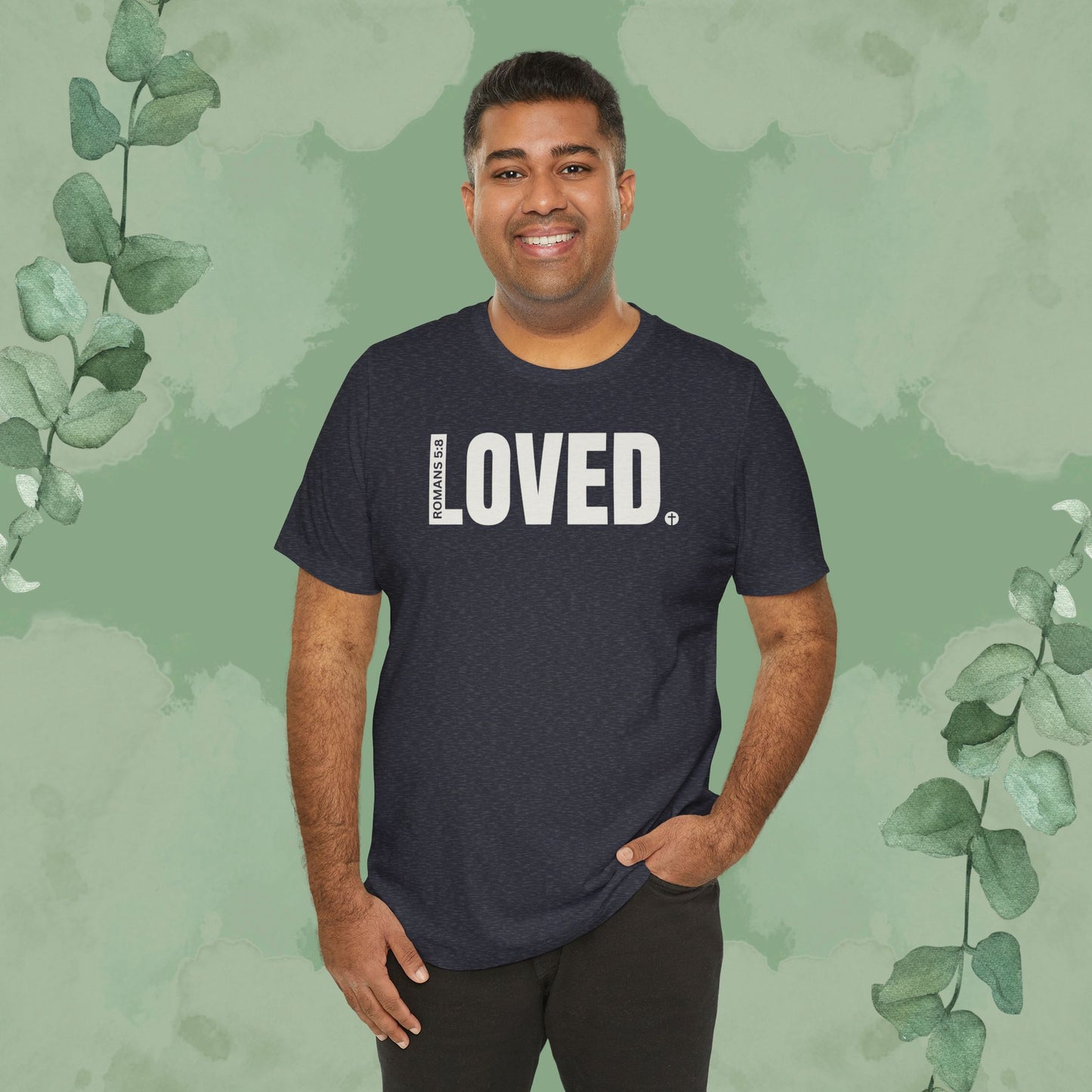 LOVED. – Romans 5:8 T-Shirt