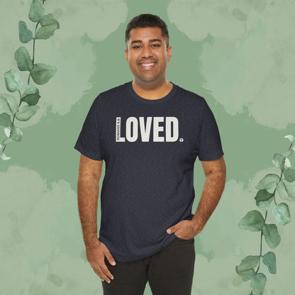 LOVED. – Romans 5:8 T-Shirt
