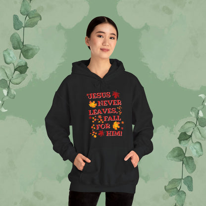 Jesus Never Leaves – Fall for Him! Christian Hoodie (Autumn Faith Apparel)