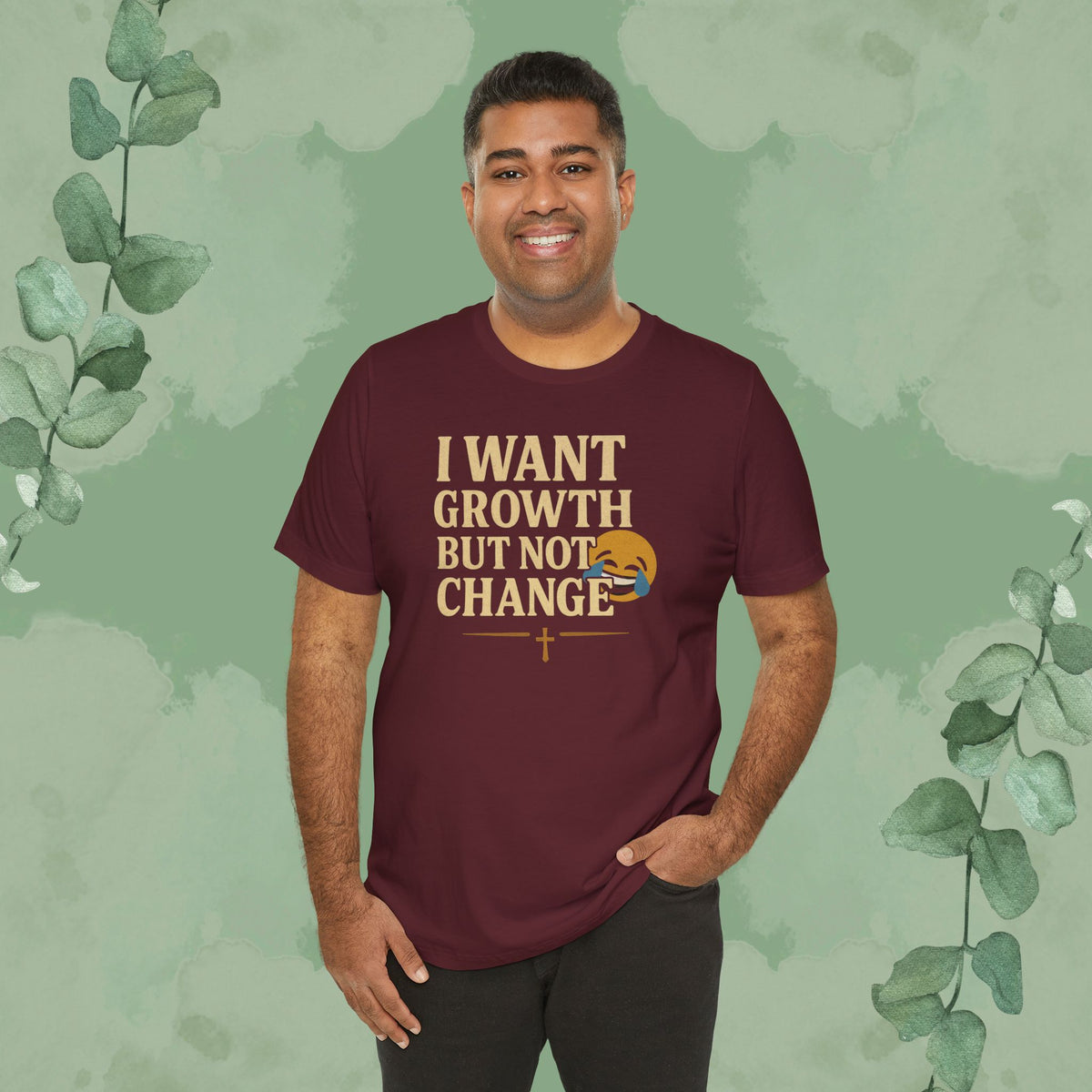 I Want Growth But Not Change T-Shirt