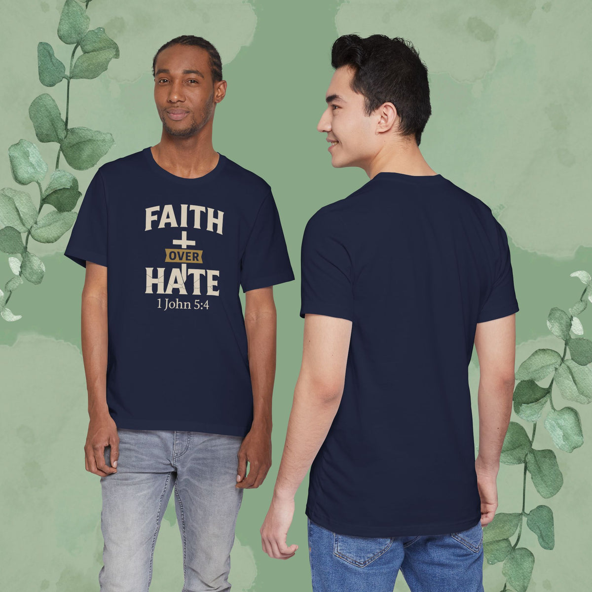 Faith Over Hate – 1 John 5:4 Christian T-Shirt | Bold Faith Tee | True Vine Design