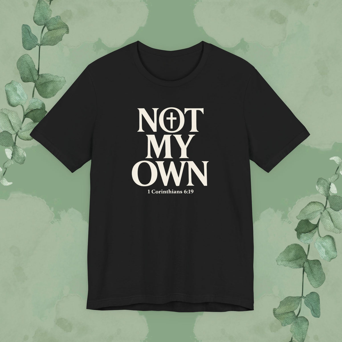 Black Christian T-shirt with “Not My Own” and 1 Corinthians 6:19 design