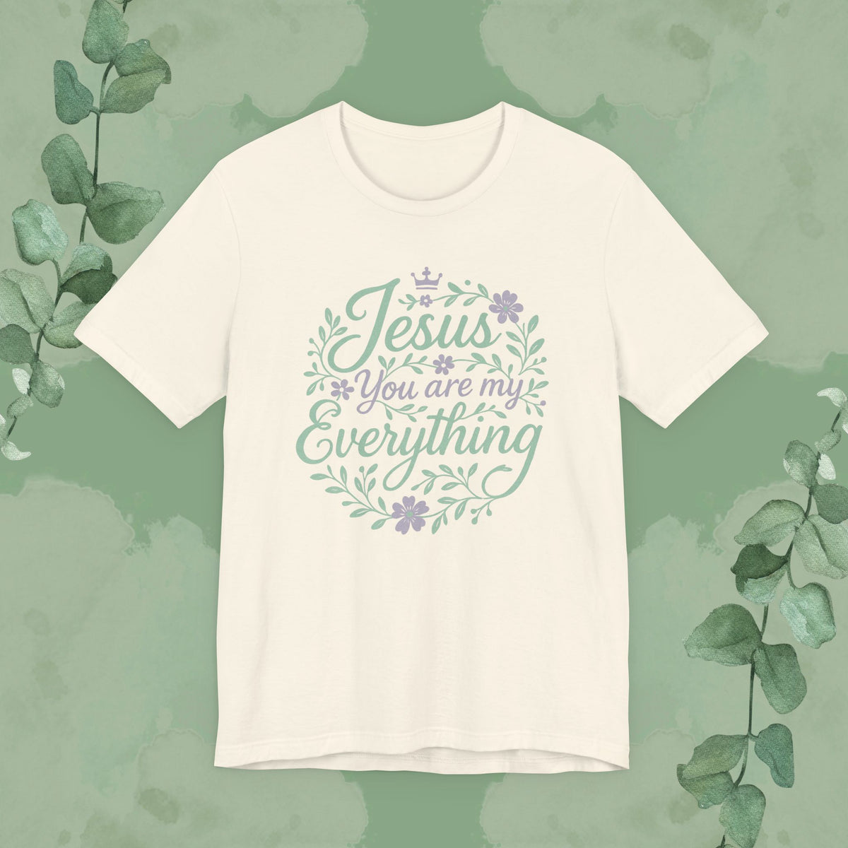 "Jesus You Are My Everything" Christian T-Shirt