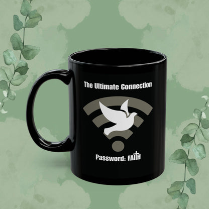The Ultimate Connection – Password: FAITH Black Mug