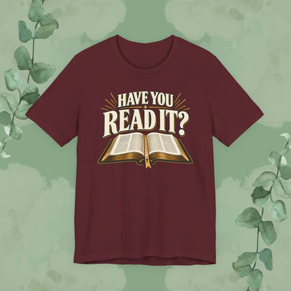 Have You Read It? | Christian Bible Conversation T-Shirt