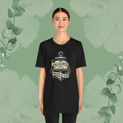 Anchored in the Word of God Christian T-Shirt – Unisex Faith-Based Tee