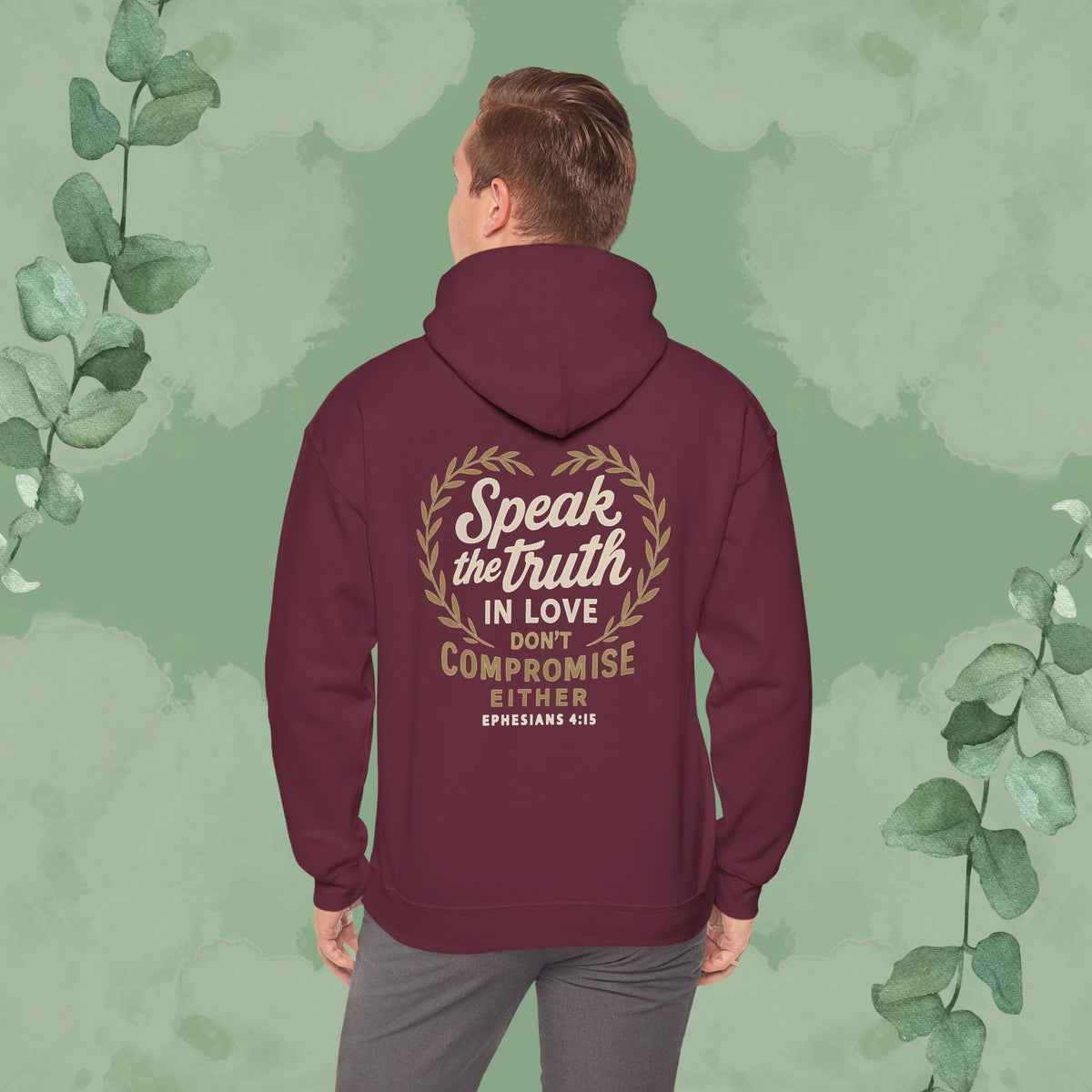 Speak the Truth in Love – Don’t Compromise Either | Hoodie