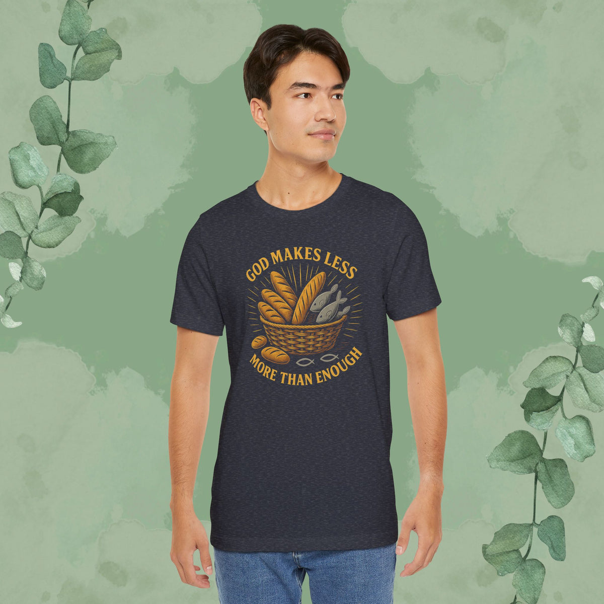 God Makes Less More Than Enough T-Shirt