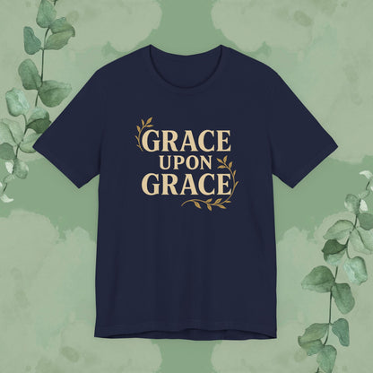 Grace Upon Grace T-Shirt