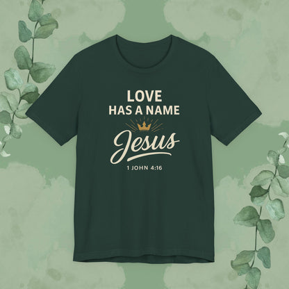 Love Has a Name – Jesus | T-Shirt