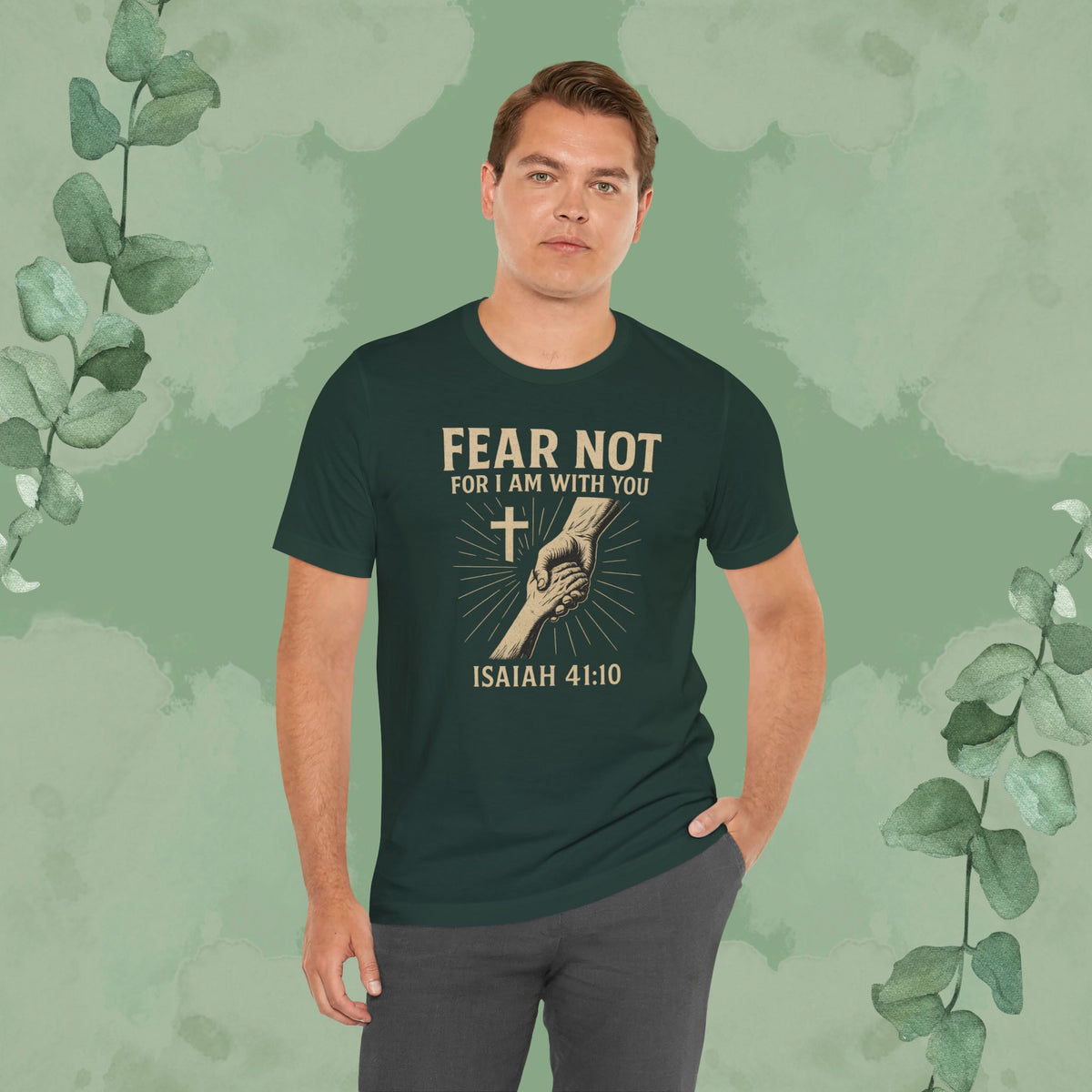 Fear Not – Isaiah 41:10 T-Shirt