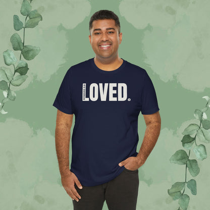 LOVED. – Romans 5:8 T-Shirt