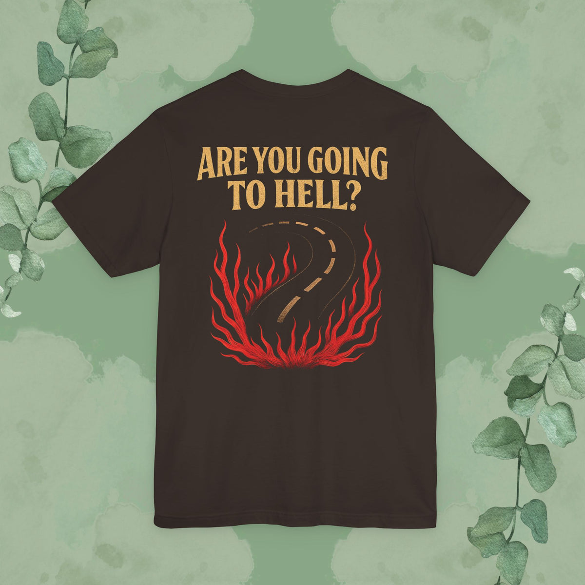 Are You Going to Hell? Front & Back Christian T-Shirt | Evangelism Conversation Starter Tee