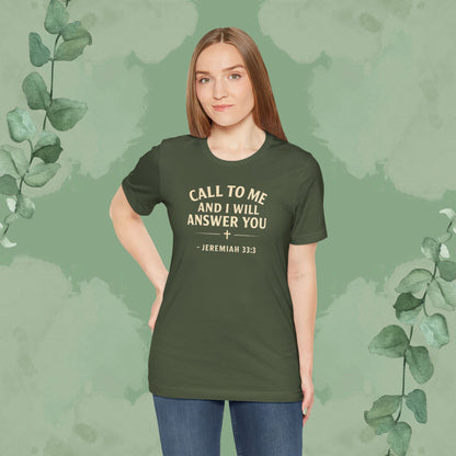 Call to Me and I Will Answer You Christian T-Shirt – Jeremiah 33:3