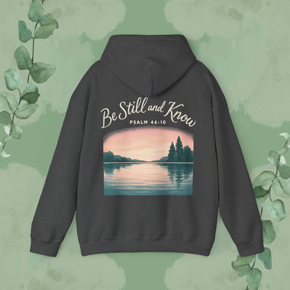 Be Still and Know – Psalm 46:10 Sweatshirt