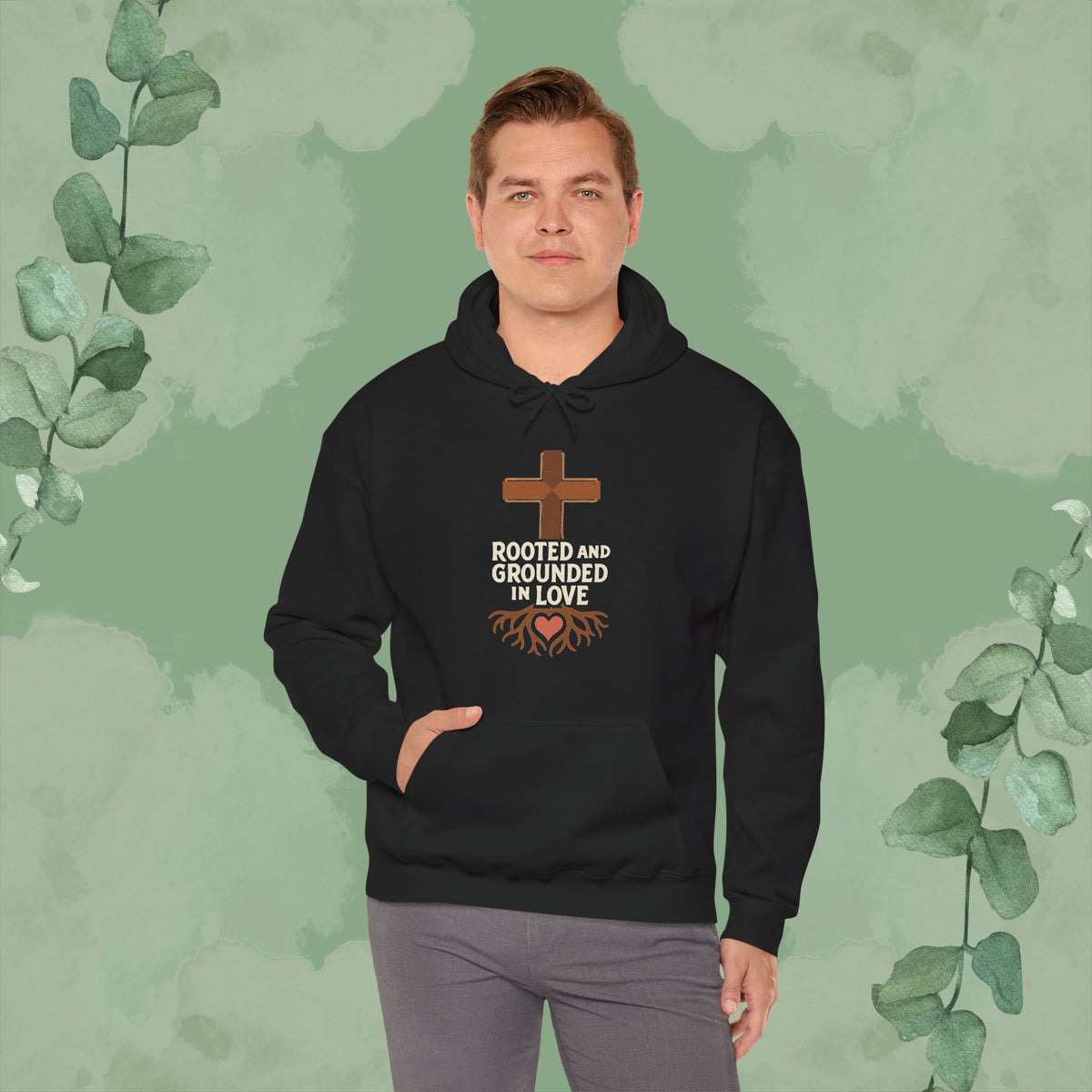 Rooted and Grounded in Love — Hoodie