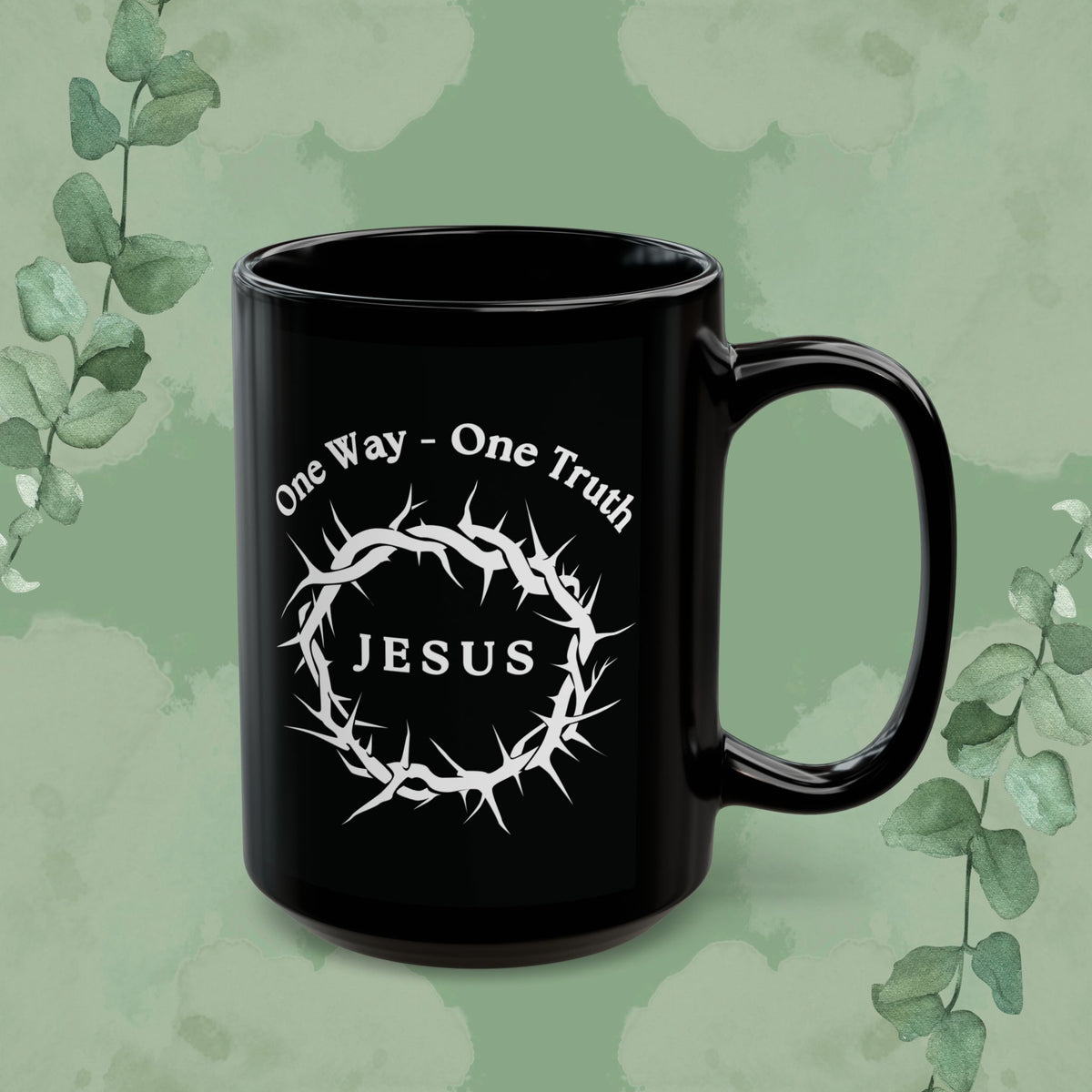 One Way – One Truth – Jesus Mug (Crown of Thorns Christian Coffee Cup)