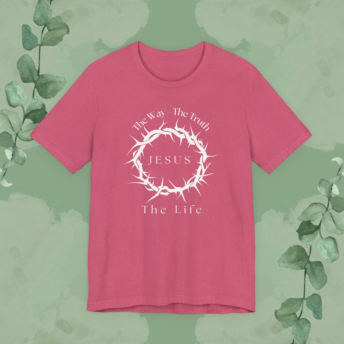 Jesus – The Way, The Truth, The Life T-Shirt – Crown of Thorns Scripture Design