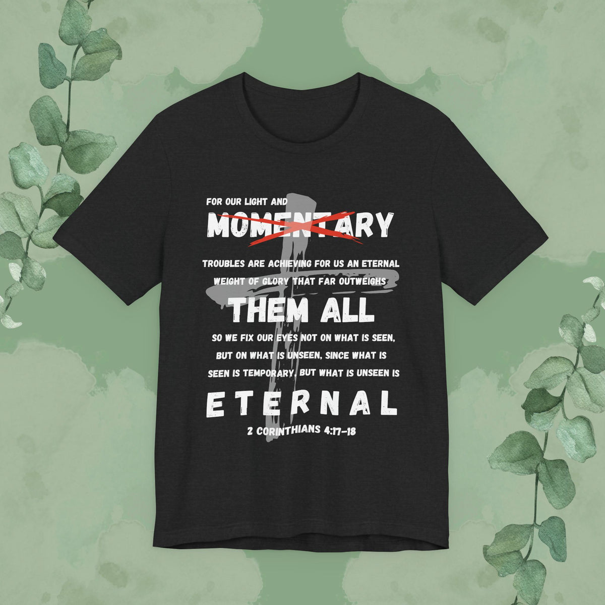 Black Christian T-shirt inspired by 2 Corinthians 4:17–18 with “Eyes on the Eternal” faith design