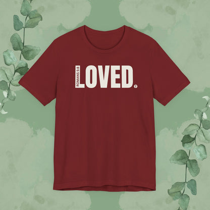 LOVED. – Romans 5:8 T-Shirt