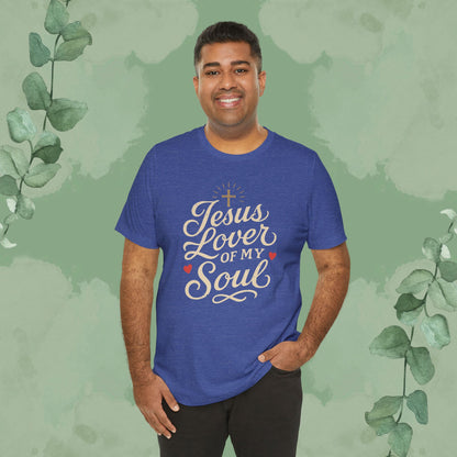 Jesus, Lover of My Soul – Christian T-Shirt | Unisex Faith-Based Tee