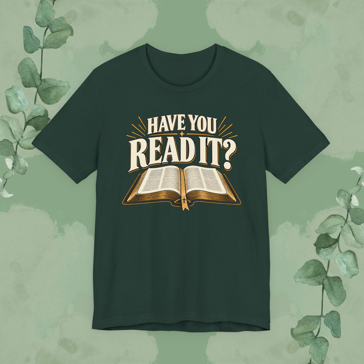 Have You Read It? | Christian Bible Conversation T-Shirt