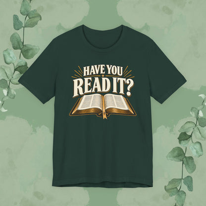 Have You Read It? | Christian Bible Conversation T-Shirt