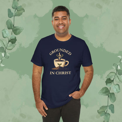 Grounded in Christ T-Shirt