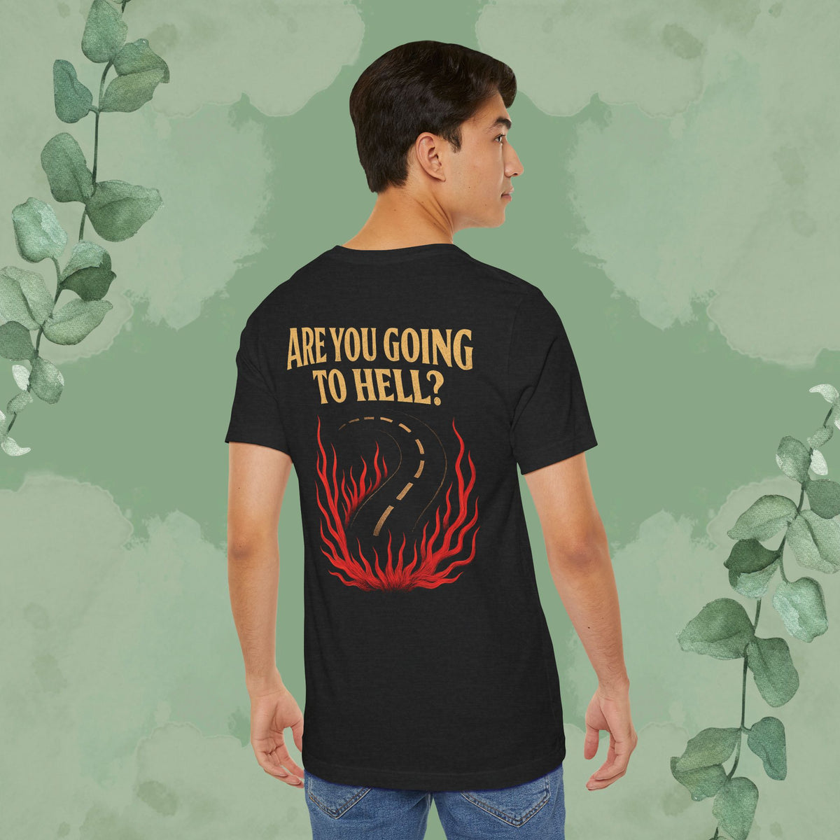 Are You Going to Hell? Front & Back Christian T-Shirt | Evangelism Conversation Starter Tee