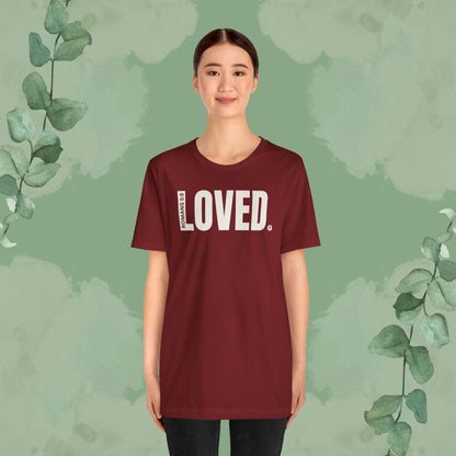 LOVED. – Romans 5:8 T-Shirt