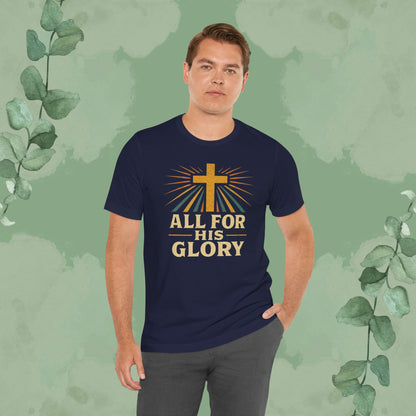 All For His Glory Christian T-Shirt