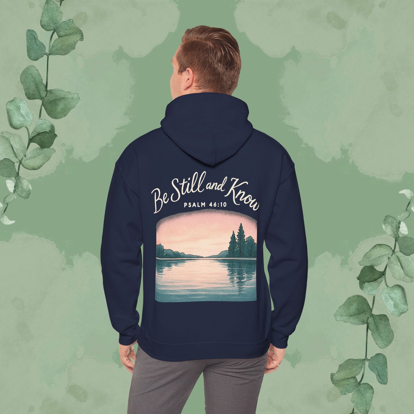Be Still and Know – Psalm 46:10 Sweatshirt