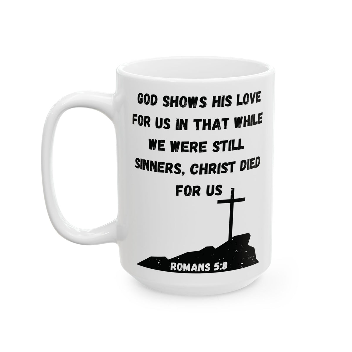 Romans 5:8 – Christ Died for Us Mug (White Ceramic Scripture Coffee Cup)