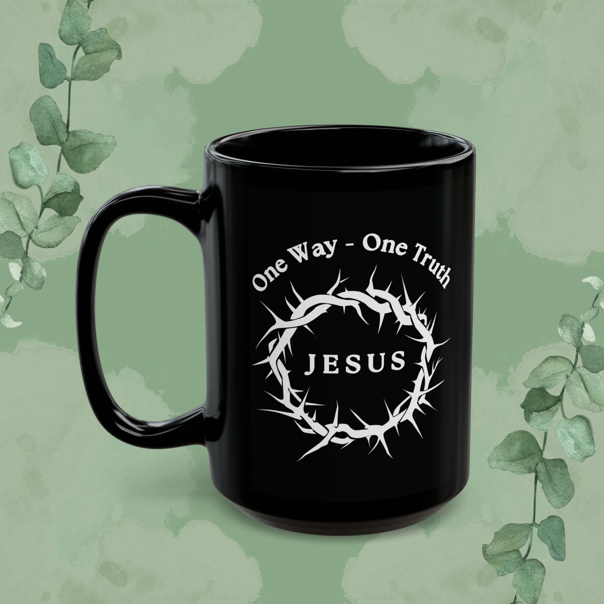 One Way – One Truth – Jesus Mug (Crown of Thorns Christian Coffee Cup)