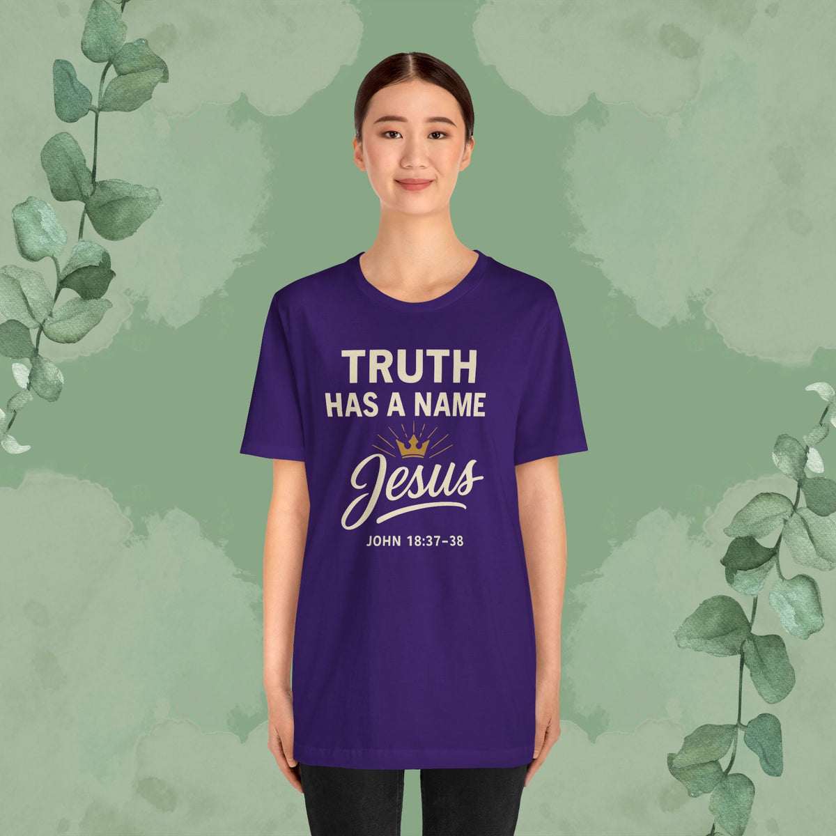 Truth Has a Name – Jesus | T-Shirt