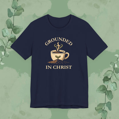 Grounded in Christ T-Shirt