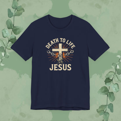 Death to Life – Jesus Christian T-Shirt