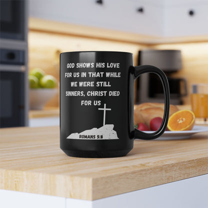 Romans 5:8 – Christ Died for Us Christian Mug (Black Ceramic Scripture Cup)